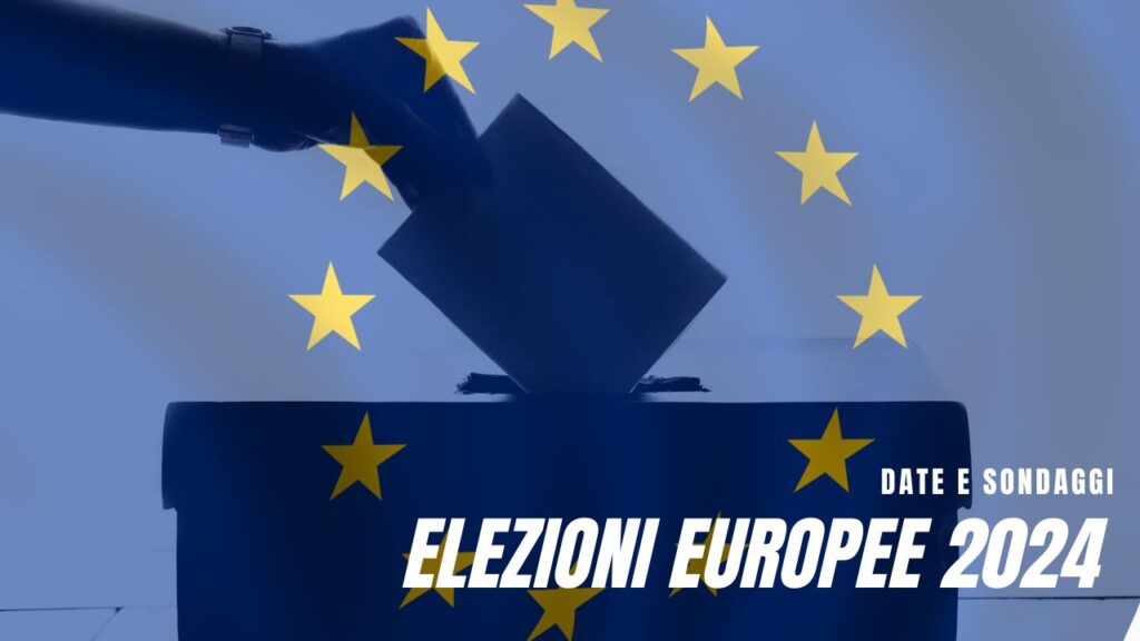 Elezioni Europee 2024, quando si vota, candidati, date e sondaggi