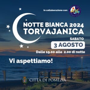 Il cartellone della Notte Bianca di Torvaianica si presenta denso di iniziative per tutti. Il fulcro a piazza Ungheria