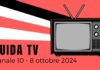 Guida Tv - 8 ottobre