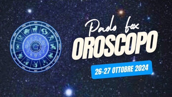 Oroscopo Paolo Fox Weekend 26-27 ottobre 2024