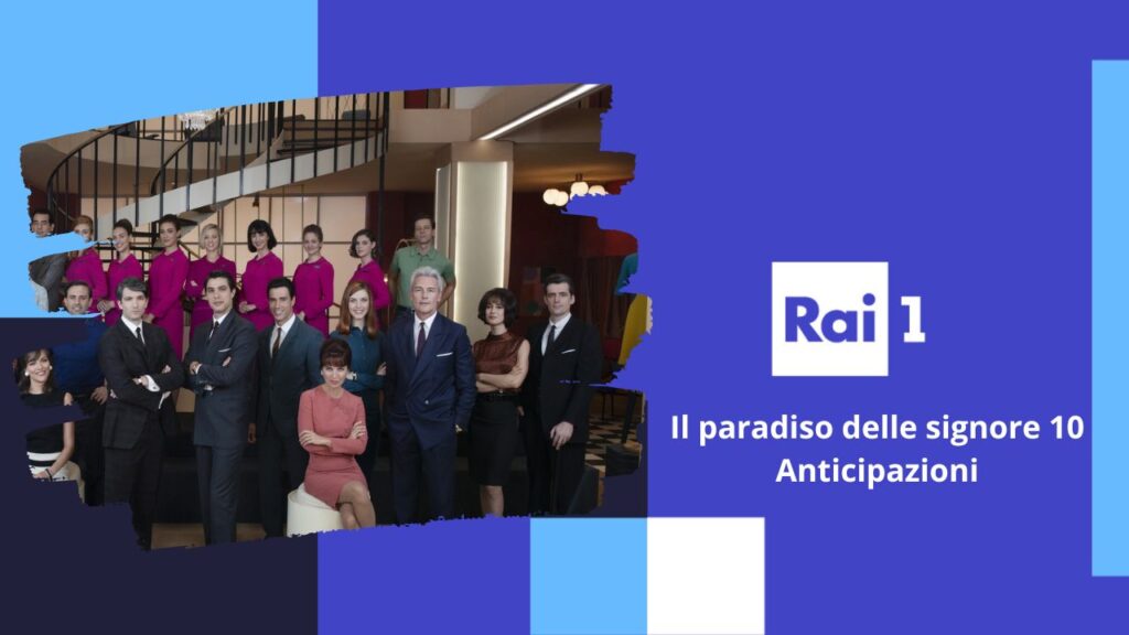 Il Paradiso delle Signore 10