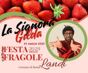 Genzano, Festa delle Fragole tutta da ridere: ai Landi arriva la signora Gilda, personaggio social da migliaia di follower 1 Genzano, Festa delle Fragole tutta da ridere: ai Landi arriva la signora Gilda, personaggio social da migliaia di follower 1