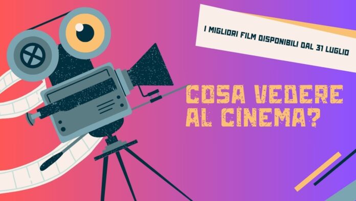 Film al cinema dal 31 luglio 2025 Film al cinema dal 31 luglio 2025