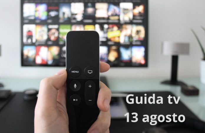 Guida tv mercoledì 13 agosto: i programmi da non perdere stasera in chiaro e su Sky