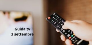 Guida tv 3 settembre