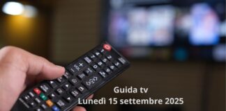 Guida tv 15 settembre: i programmi da non perdere stasera in chiaro e su Sky