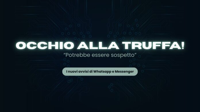 Occhio alla Truffa, avvisi Whatsapp e Messenger