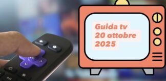 Guida tv 20 ottobre 2025, cosa c'è stasera in televisione? Programmi da non perdere in chiaro e su Sky