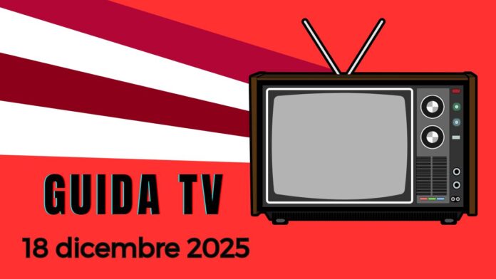 Guida Tv - 18 dicembre