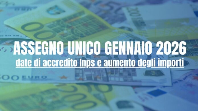 Assegno Unico Gennaio 2026 Assegno Unico Gennaio 2026
