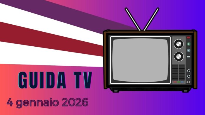Guida Tv 4 gennaio