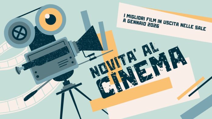 Novità al cinema gennaio 2026 Novità al cinema gennaio 2026