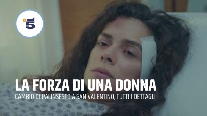 La Forza di Una Donna cambio di palinsesto