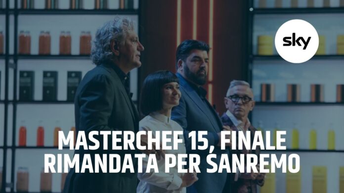 Masterchef 15 finale rimandata