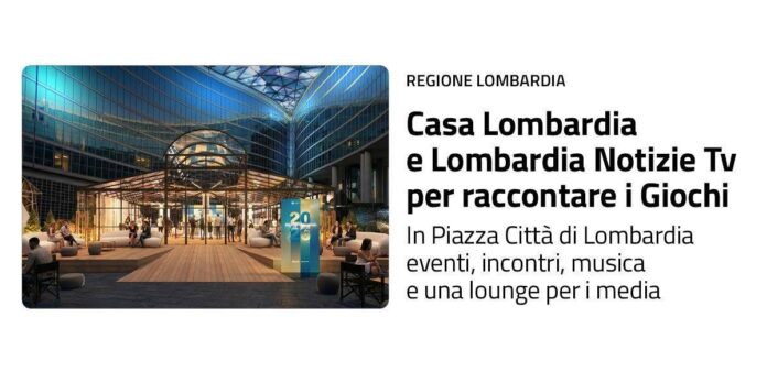 Milano Cortina, in piazza Regione arriva ‘Casa Lombardia’ per raccontare le Olimpiadi