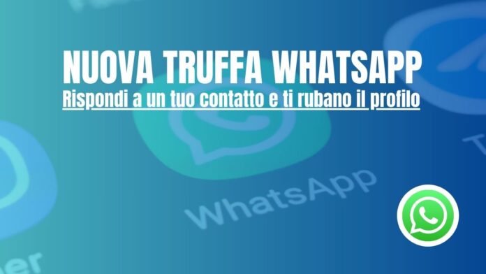Nuova truffa Whatsapp Nuova truffa Whatsapp