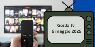 Guida tv 6 maggio 2026, programmi di stasera in chiaro e su Sky
