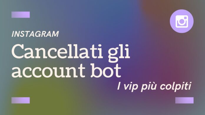 Instagram cancella account bot