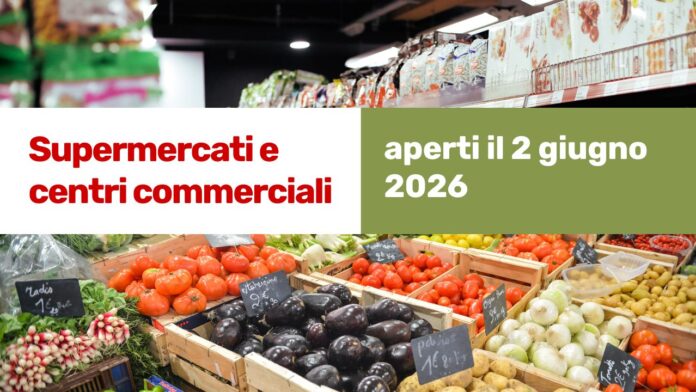 Supermercati aperti il 2 giugno 2026