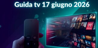 Guida tv 17 giugno, programmi da non perdere in chiaro e su Sky