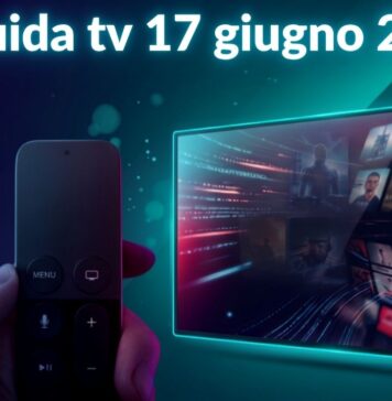 Guida tv 17 giugno, programmi da non perdere in chiaro e su Sky