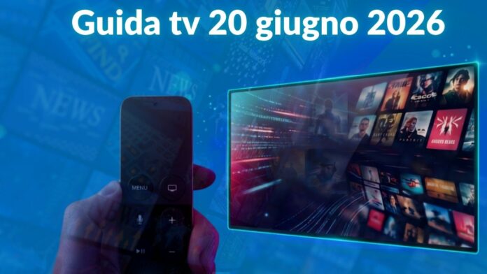 Guida Tv 20 giugno, cosa vedere stasera: programmi da non perdere in chiaro e su Sky