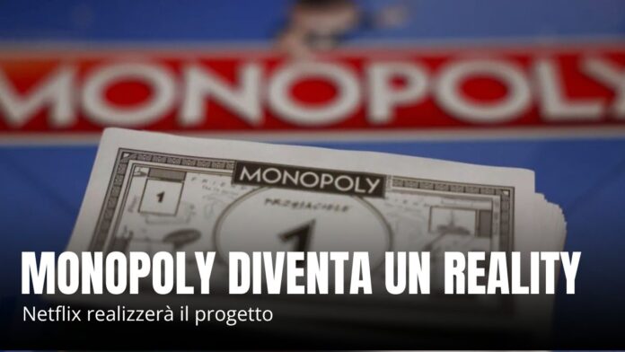Monopoly diventa un reality