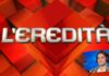 l'eredità 22 luglio